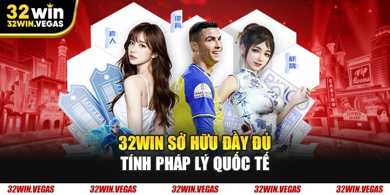 32WIN sở hữu đầy đủ tính pháp lý quốc tế
