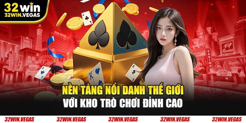 Nền tảng nổi danh thế giới với kho trò chơi đỉnh cao