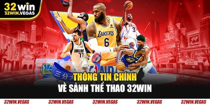 Thông tin chính về sảnh thể thao 32WIN